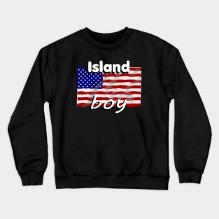 Island boy America Crewneck Sweatshirt